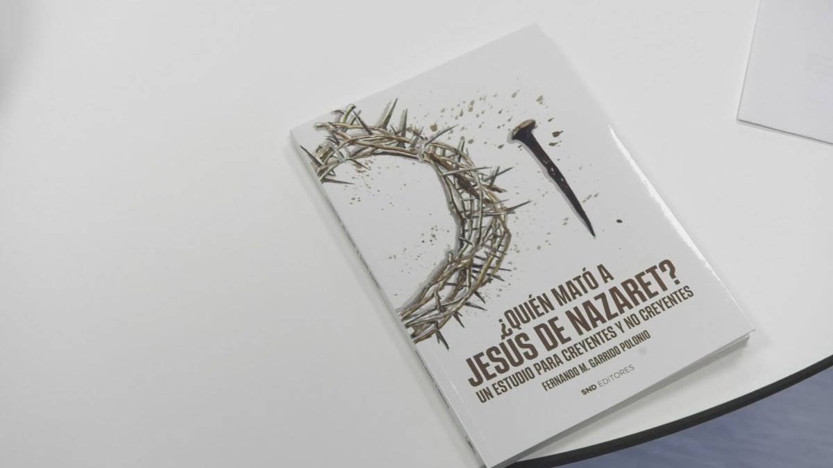 ¿Quién mató a Jesús de Nazareth? Nuevo libro de Fernando Garrido