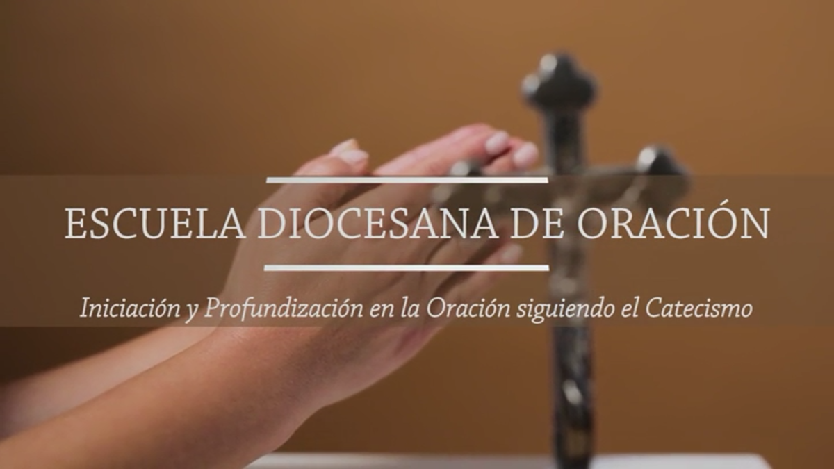 «Escuela Diocesana de Oración», estreno en Canal Diocesano
